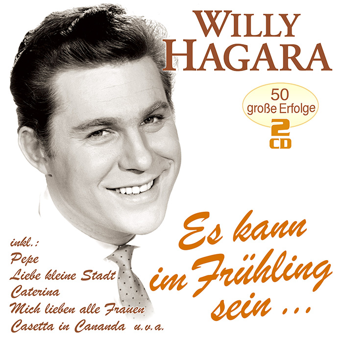 <b>Willy Hagara</b> - Es kann im Frühling sein - willyhagara-eskannimfruehlingsein_2cd