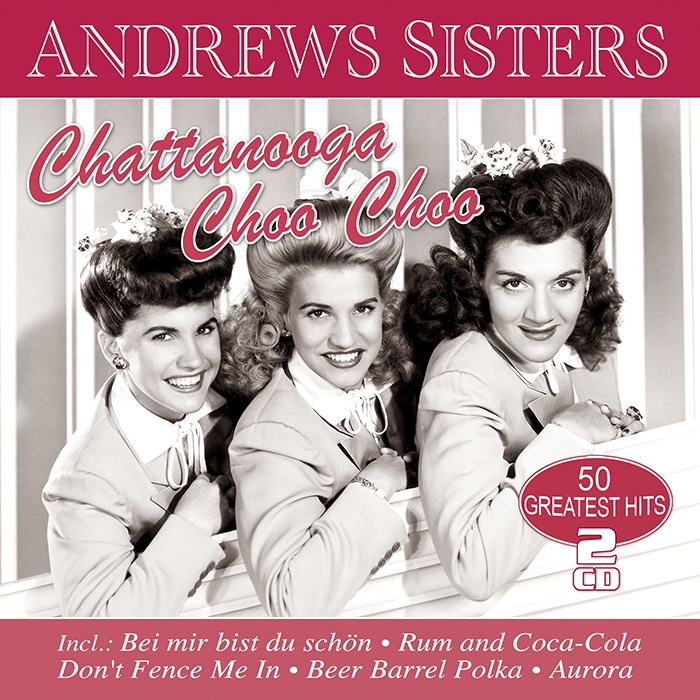 AndrewsSisters-Chattanooga2cd Andrews Sisters - Chattanooga Choo Choo - 50 Greatest Hits