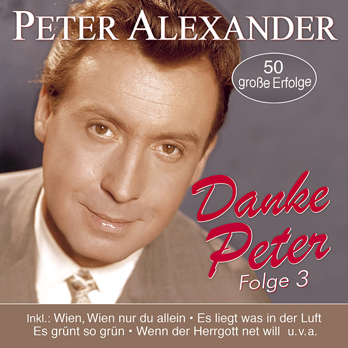 PeterAlexander-danke.jpg Peter Alexander Danke Peter – Folge 3 - 50 seiner schönsten Lieder