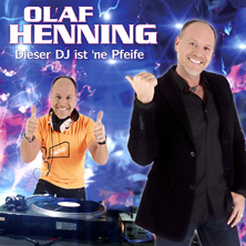 DJ Olaf Henning - Dieser DJ ist ´ne Pfeife