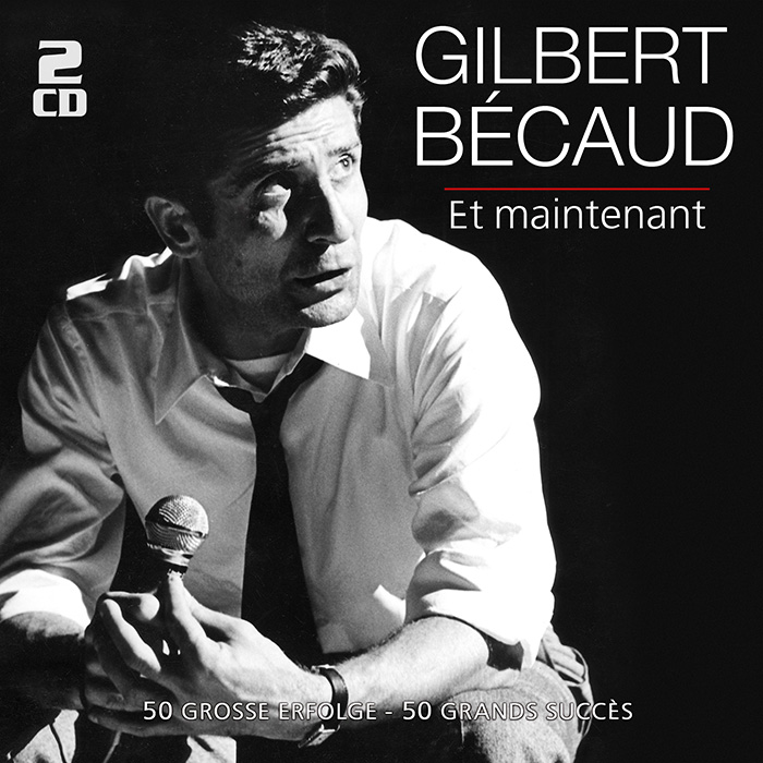 Gilbert Bécaud - Et maintenant - 50 große Erfolge - 50 grands succès