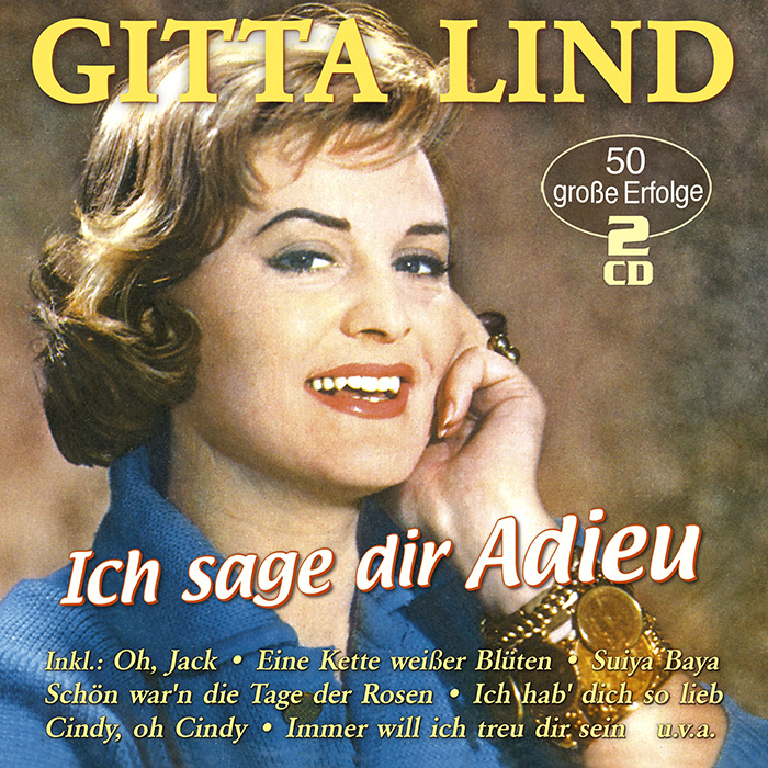 GittaLind-Ichsagediradieu_2cd Gitta Lind - Ich sage dir Adieu - 50 große Erfolge