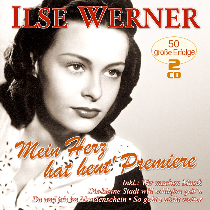 IlseWerner-MeinHerzpremiere_2cd Ilse Werner - Mein Herz hat heut