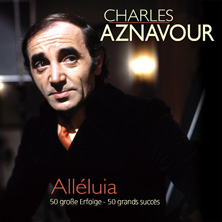 CharlesAznavour_alleluia222 Charles Aznavour - Alléluia - 50 große Erfolge
