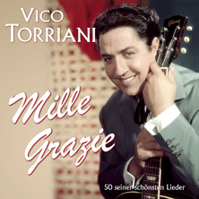 Vico Torriani - Mille Grazie - 50 seiner schönsten Lieder