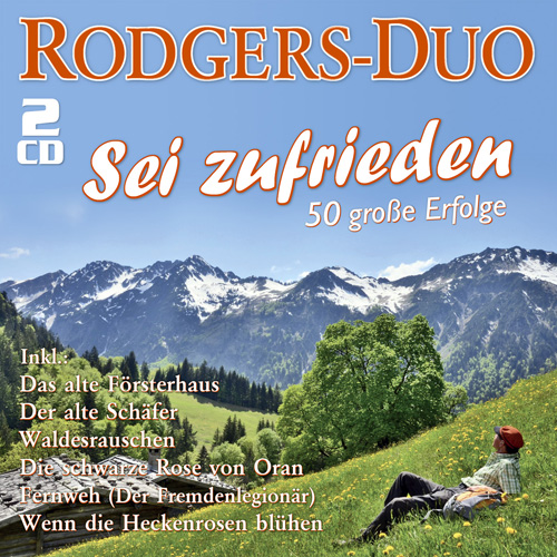RodgersDuo500 Rodgers-Duo - Sei zufrieden - 50 große Erfolge