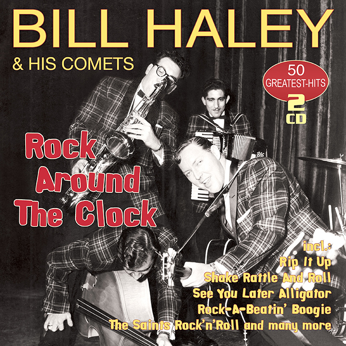 Bill Haley & His Comets Rock Around The Clock - 50 Greatest Hits