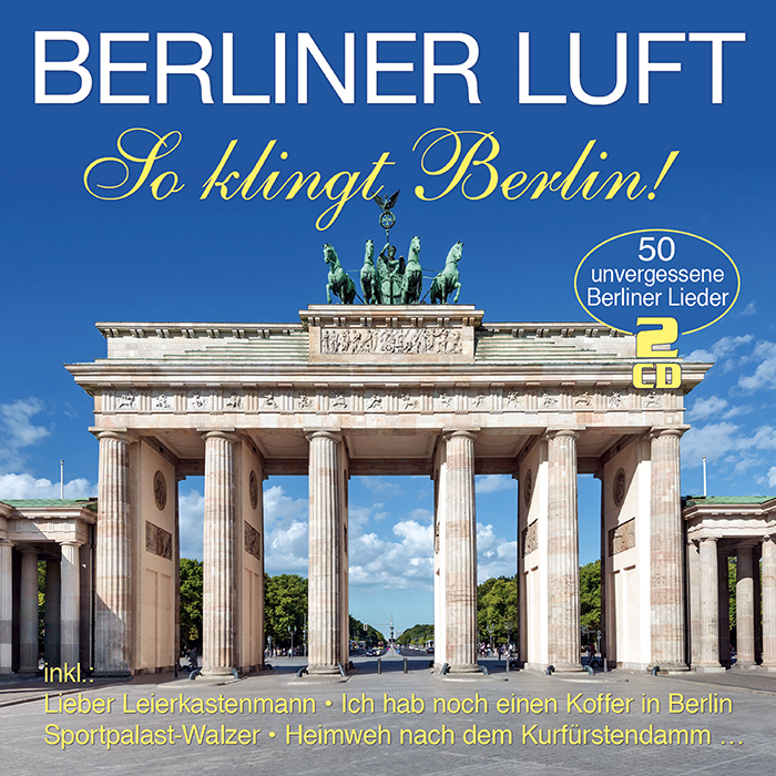 Berliner Luft - So klingt Berlin! - 50 Originalaufnahmen