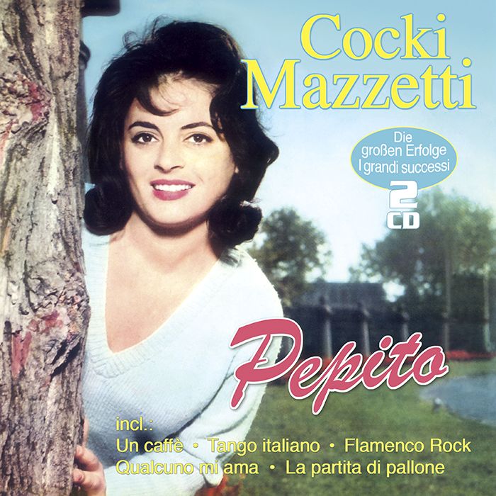 Cocki Mazzetti | Pepito - Die großen Erfolge - I grandi successi