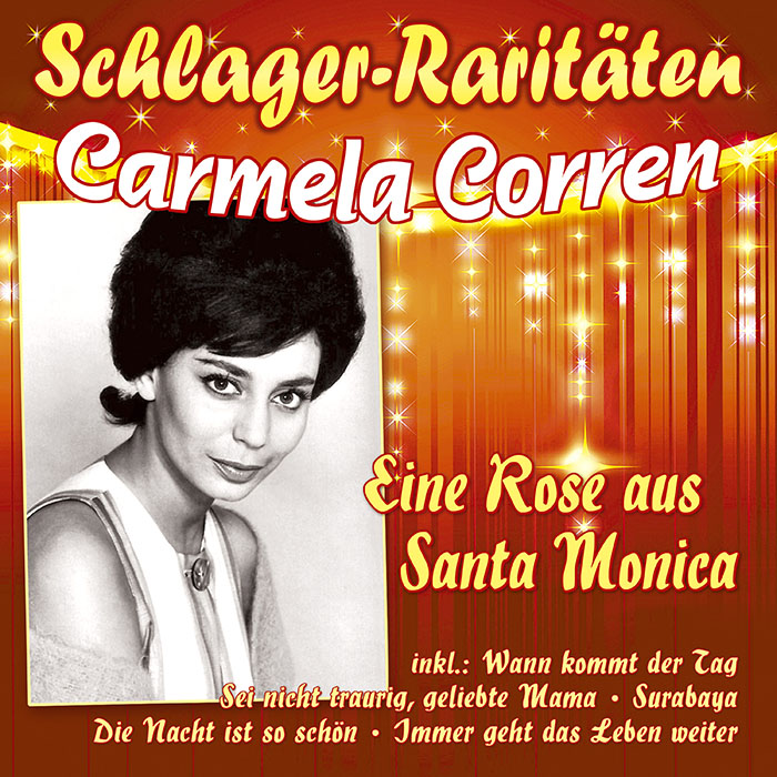 Carmela Corren | Eine Rose aus Santa Monica
