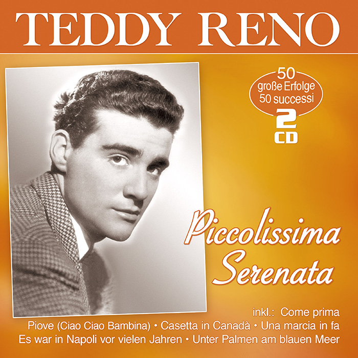 Teddy Reno | Piccolissima Serenata - 50 Erfolge - 50 successi