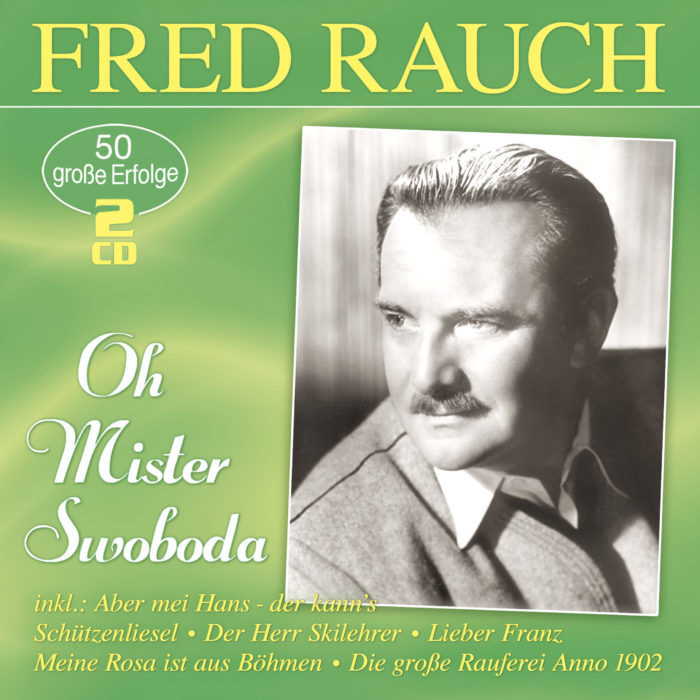 Fred Rauch | Oh Mister Swoboda
