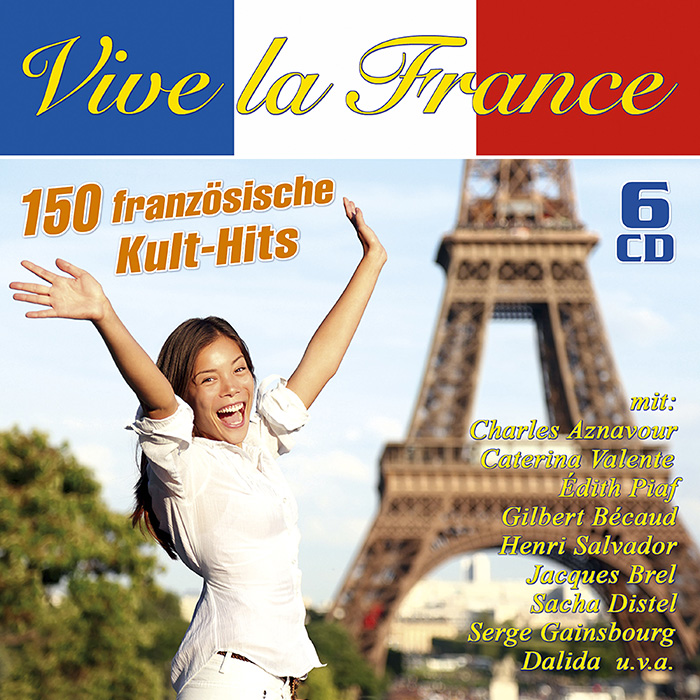 Vive la France – 150 französische Kult-Hits